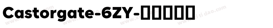 Castorgate-6ZY字体转换