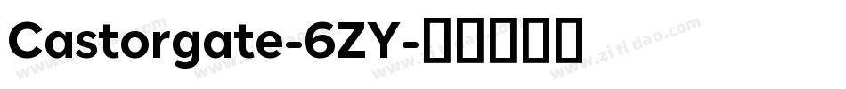 Castorgate-6ZY字体转换