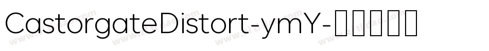 CastorgateDistort-ymY字体转换