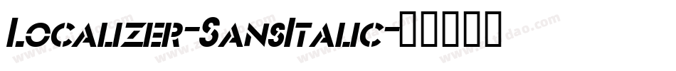 Localizer-SansItalic字体转换
