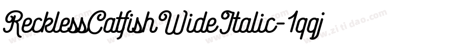 RecklessCatfishWideItalic-1qqj字体转换