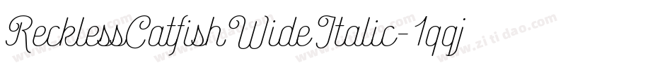 RecklessCatfishWideItalic-1qqj字体转换