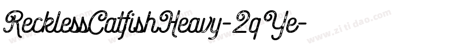 RecklessCatfishHeavy-2qYe字体转换