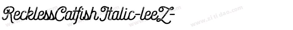 RecklessCatfishItalic-leeZ字体转换