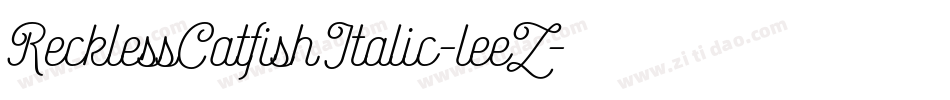 RecklessCatfishItalic-leeZ字体转换