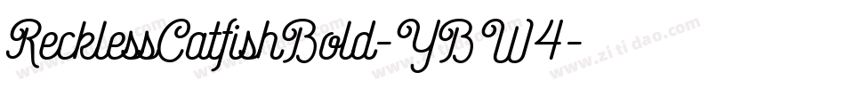 RecklessCatfishBold-YBW4字体转换