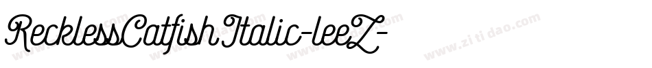 RecklessCatfishItalic-leeZ字体转换