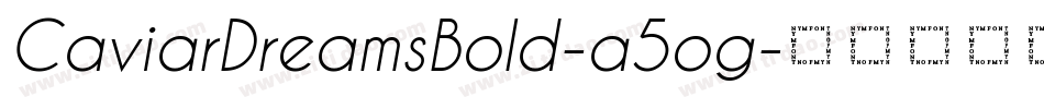 CaviarDreamsBold-a5og字体转换