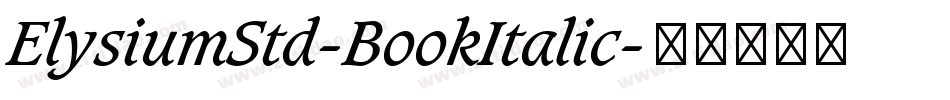 ElysiumStd-BookItalic字体转换