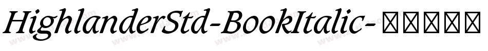 HighlanderStd-BookItalic字体转换