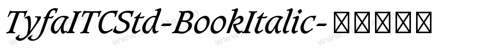 TyfaITCStd-BookItalic字体转换