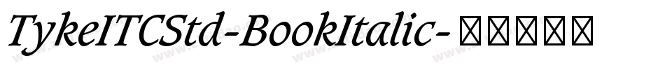 TykeITCStd-BookItalic字体转换