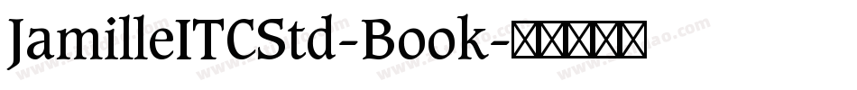 JamilleITCStd-Book字体转换