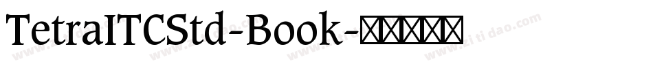 TetraITCStd-Book字体转换