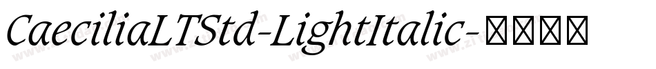 CaeciliaLTStd-LightItalic字体转换