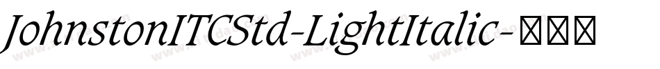 JohnstonITCStd-LightItalic字体转换