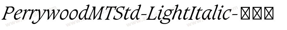 PerrywoodMTStd-LightItalic字体转换