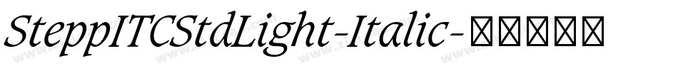 SteppITCStdLight-Italic字体转换