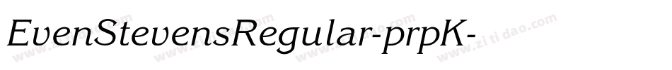 EvenStevensRegular-prpK字体转换 EvenStevensRegular-prpK字体转换