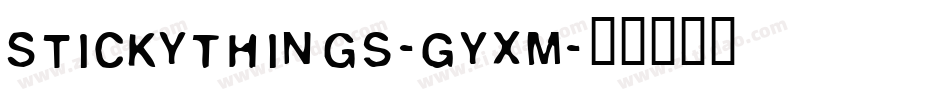 StickyThings-Gyxm字体转换