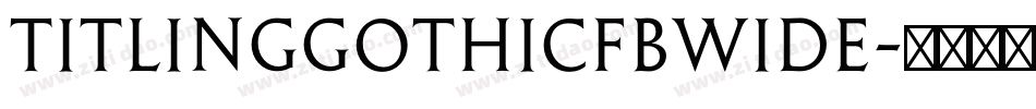 TitlingGothicFBWide字体转换