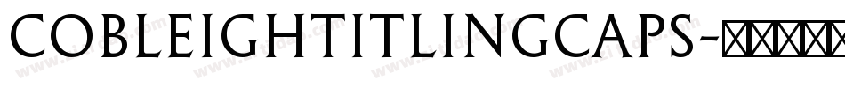 CobleighTitlingCaps字体转换