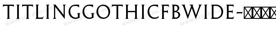 TitlingGothicFBWide字体转换