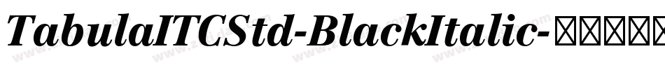 TabulaITCStd-BlackItalic字体转换
