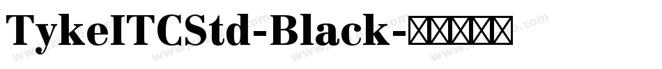 TykeITCStd-Black字体转换