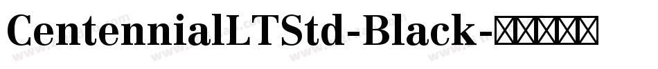 CentennialLTStd-Black字体转换