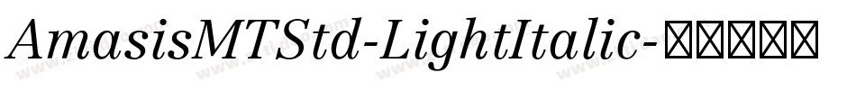 AmasisMTStd-LightItalic字体转换