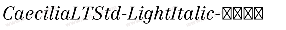 CaeciliaLTStd-LightItalic字体转换