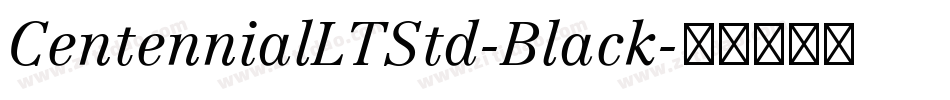 CentennialLTStd-Black字体转换