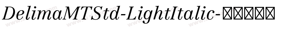 DelimaMTStd-LightItalic字体转换