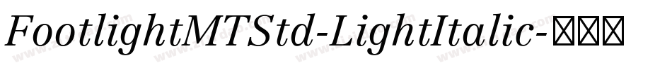FootlightMTStd-LightItalic字体转换
