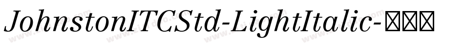 JohnstonITCStd-LightItalic字体转换