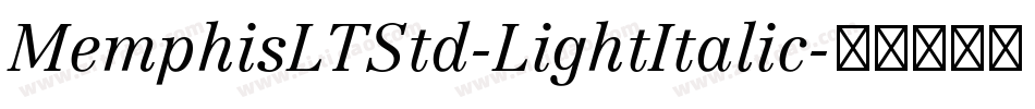MemphisLTStd-LightItalic字体转换