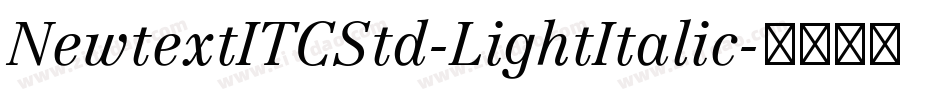 NewtextITCStd-LightItalic字体转换