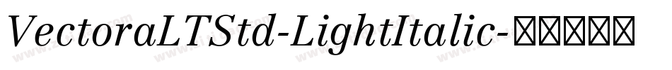 VectoraLTStd-LightItalic字体转换