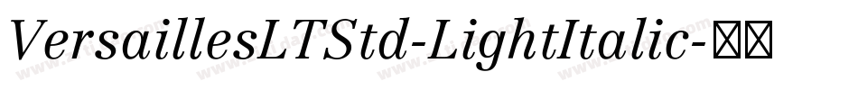 VersaillesLTStd-LightItalic字体转换