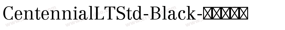 CentennialLTStd-Black字体转换
