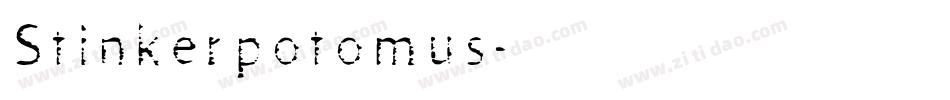 Stinkerpotomus字体转换