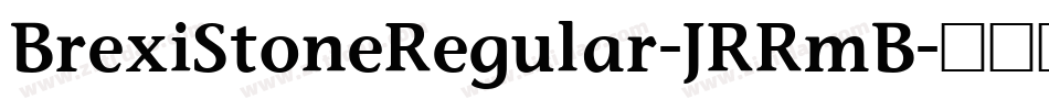 BrexiStoneRegular-JRRmB字体转换