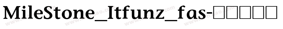MileStone_Itfunz_fas字体转换