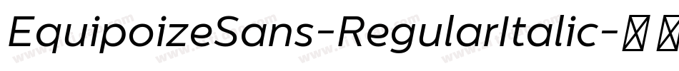 EquipoizeSans-RegularItalic字体转换
