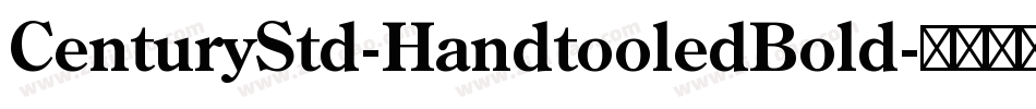 CenturyStd-HandtooledBold字体转换