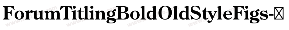ForumTitlingBoldOldStyleFigs字体转换