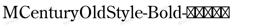 MCenturyOldStyle-Bold字体转换