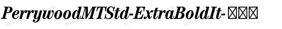 PerrywoodMTStd-ExtraBoldIt字体转换