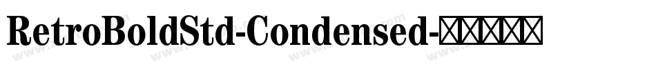 RetroBoldStd-Condensed字体转换